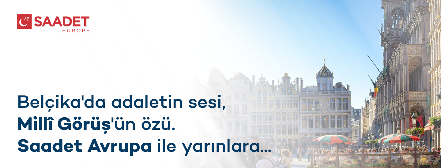 Saadet Europe — Belçika’da adaletin sesi — Grand-Place, Bruxelles